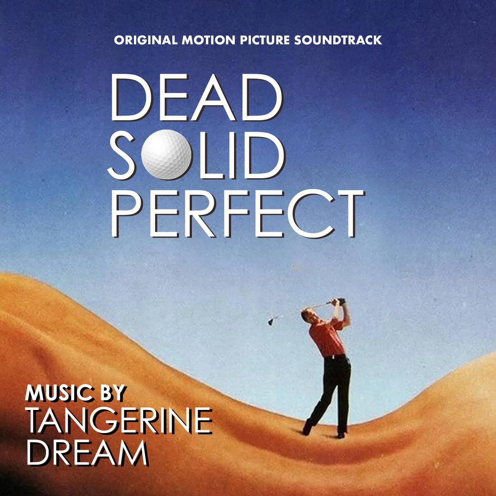 DEAD SOLID PERFECT - Original Motion PIcture Soundtrack