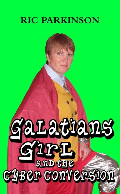 Galatians Girl and the Cyber Conversion