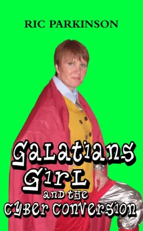 Galatians Girl and the Cyber Conversion