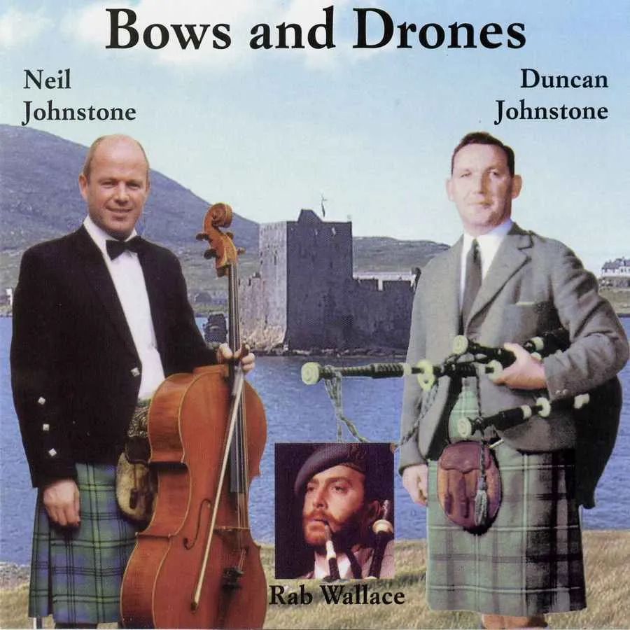Rab Wallace & Neil & Duncan Johnstone - Bows & Drones