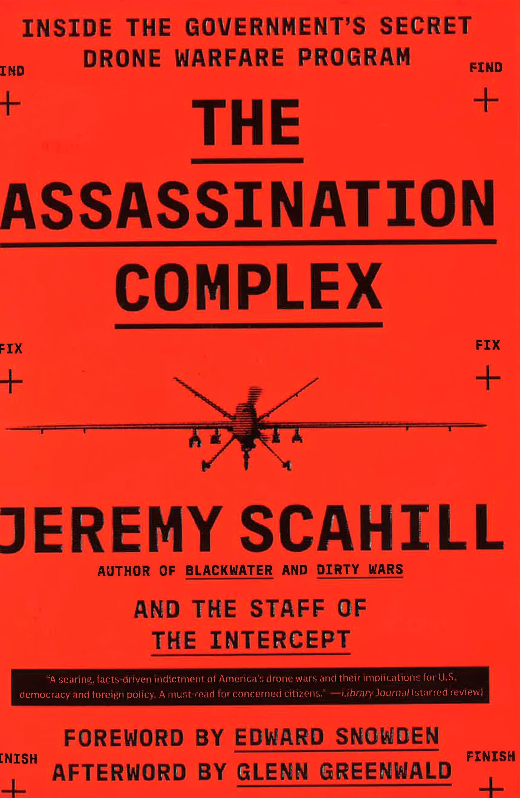 The Assassination Complex: Inside The Government's Secret Drone Warfare Program